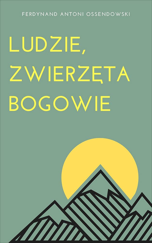 Okładka książki Ludzie, zwierzęta, bogowie - Antoni Ferdynand Ossendowski
