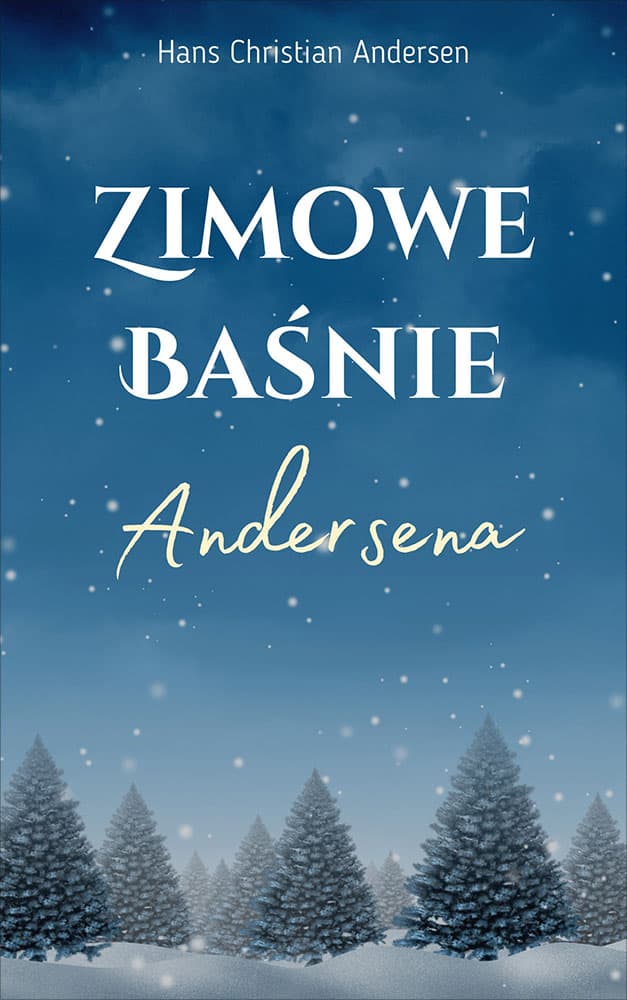 Okładka książki Zimowe baśnie Andersena - Hans Christian Andersen