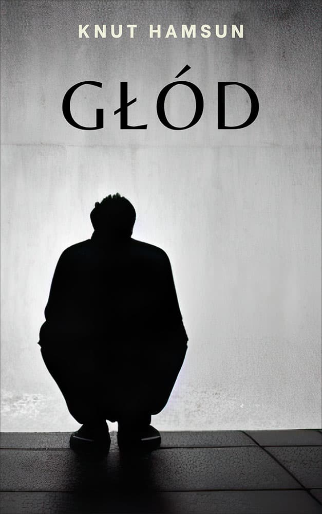 Okładka książki Głód - Knut Hamsun