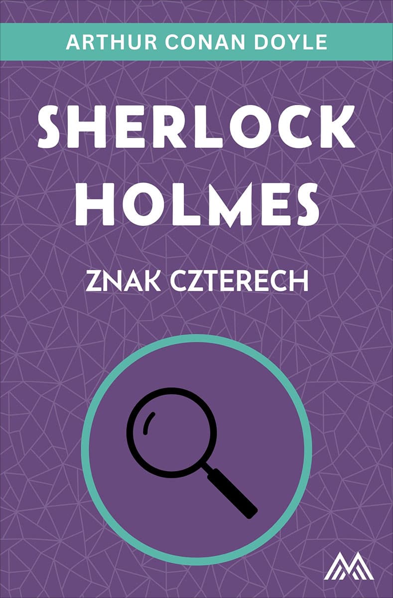 Okładka książki Sherlock Holmes. Znak czterech - Arthur Conan Doyle