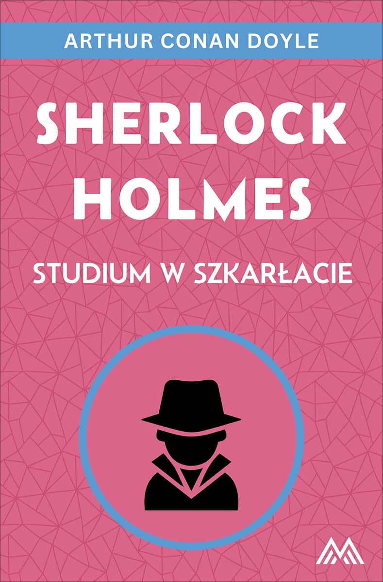 Okładka książki Sherlock Holmes. Studium w szkarłacie - Arthur Conan Doyle