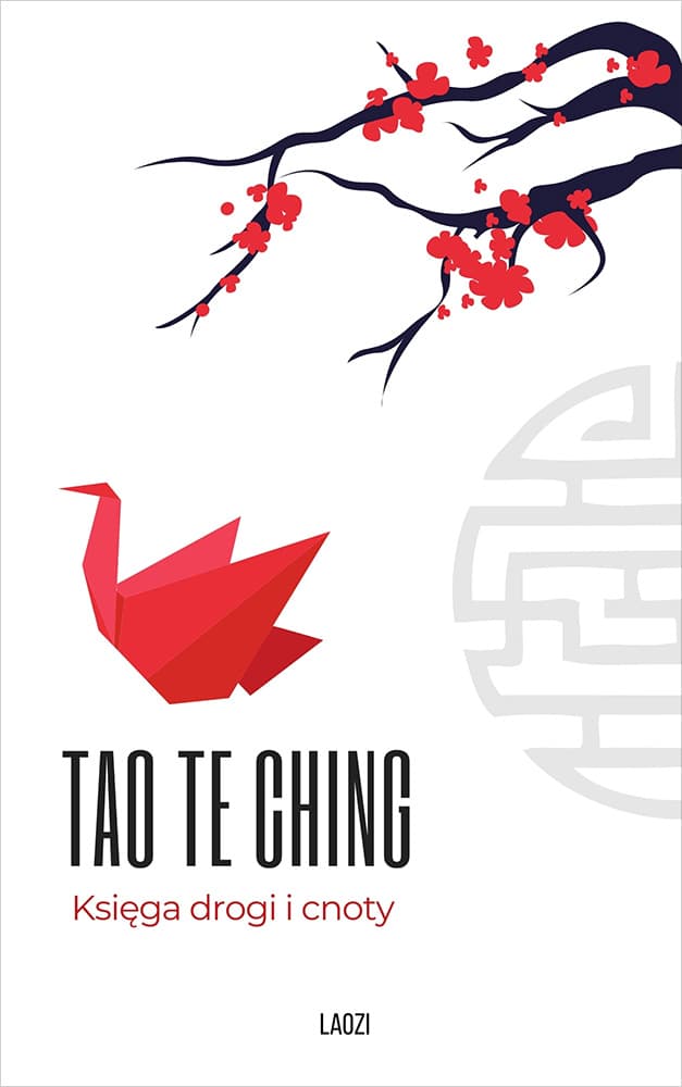 Okładka książki Tao Te Ching. Księga drogi i cnoty - Lao Tzu