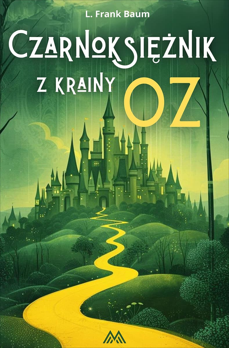 Okładka książki Czarnoksiężnik z krainy Oz - L. Frank Baum