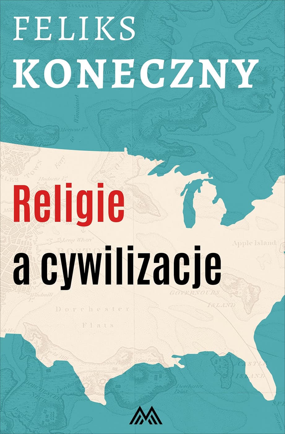 Okładka książki Religie a cywilizacje - Feliks Koneczny