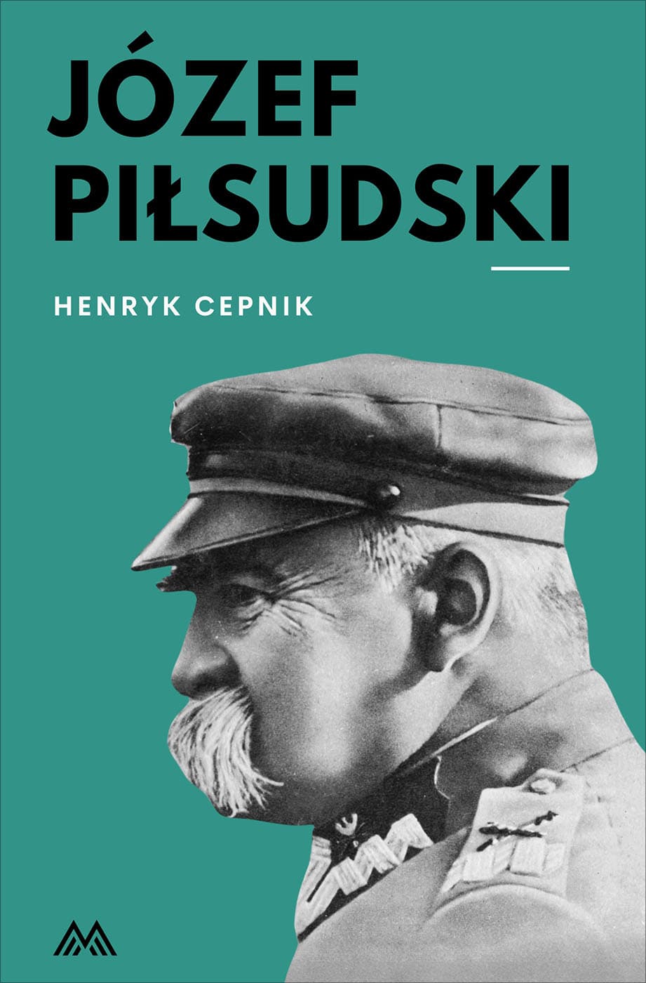 Okładka książki Józef Piłsudski - Henryk Cepnik