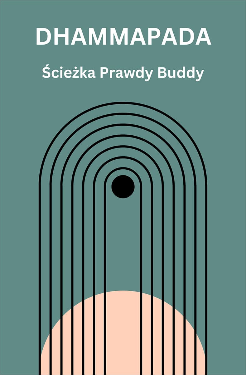 Okładka książki Dhammapada. Ścieżka Prawdy Buddy - Budda Siakjamuni