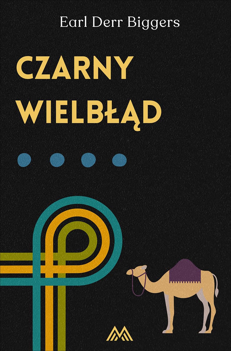 Okładka książki Czarny wielbłąd - Earl Derr Biggers