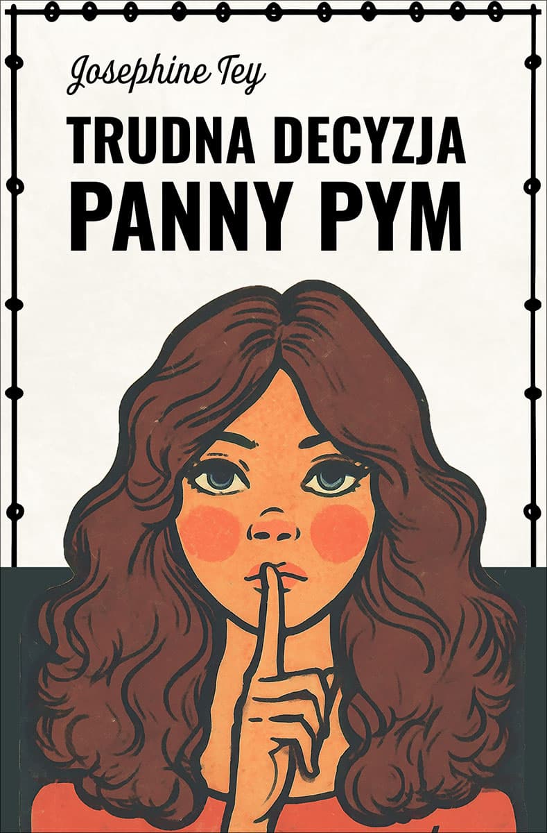 Okładka książki Trudna decyzja panny Pym - Josephine Tey