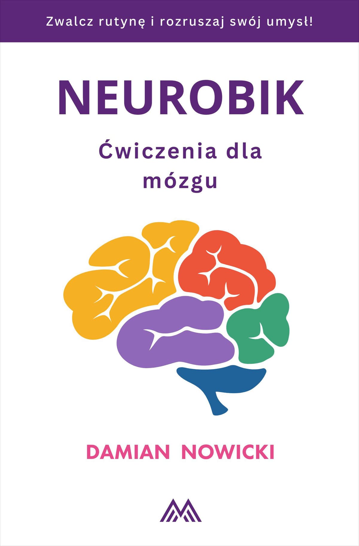 Okładka książki Neurobik. Ćwiczenia dla mózgu - Damian Nowicki