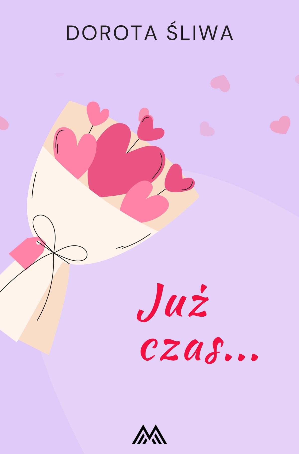 Okładka książki Już czas… - Dorota Śliwa