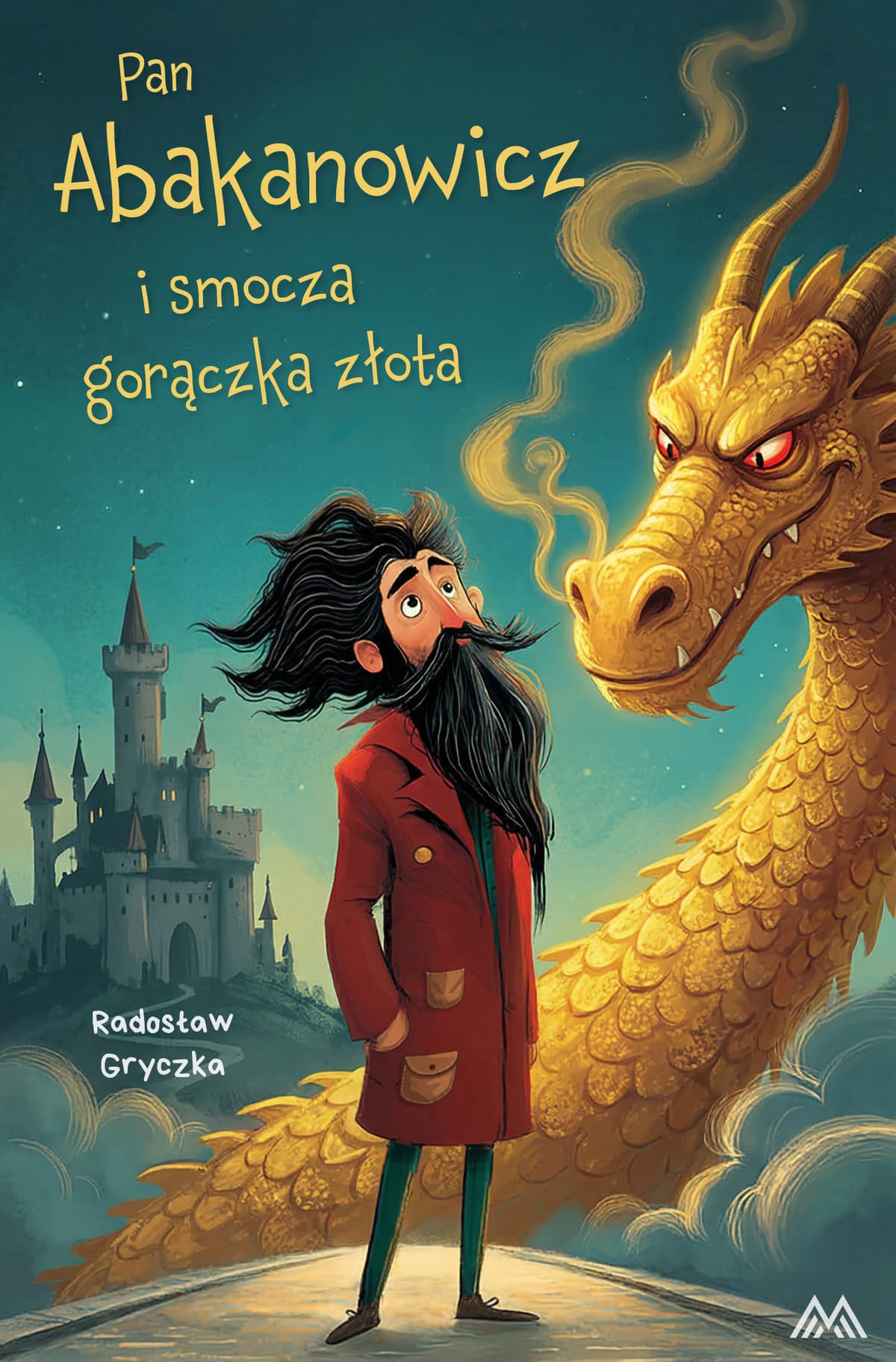 Okładka książki Pan Abakanowicz i smocza gorączka złota - Radosław Gryczka